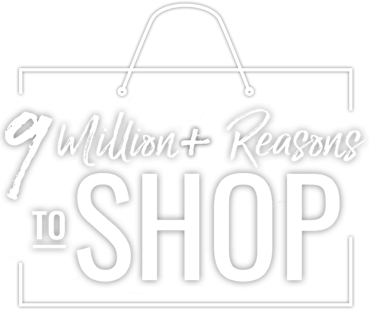 9 Million+ Reasons to Shop