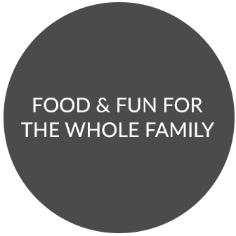 Food & fun for the whole family