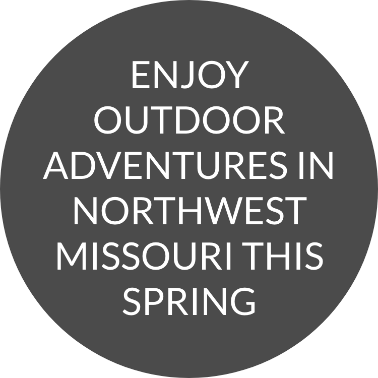 Enjoy Outdoor Adventures in Northwest Missouri this Spring